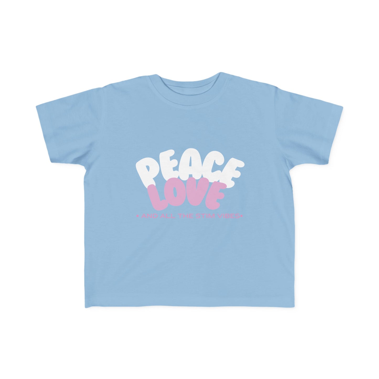 "Peace Love and All the Stim Vibes" Toddler Awareness Tee