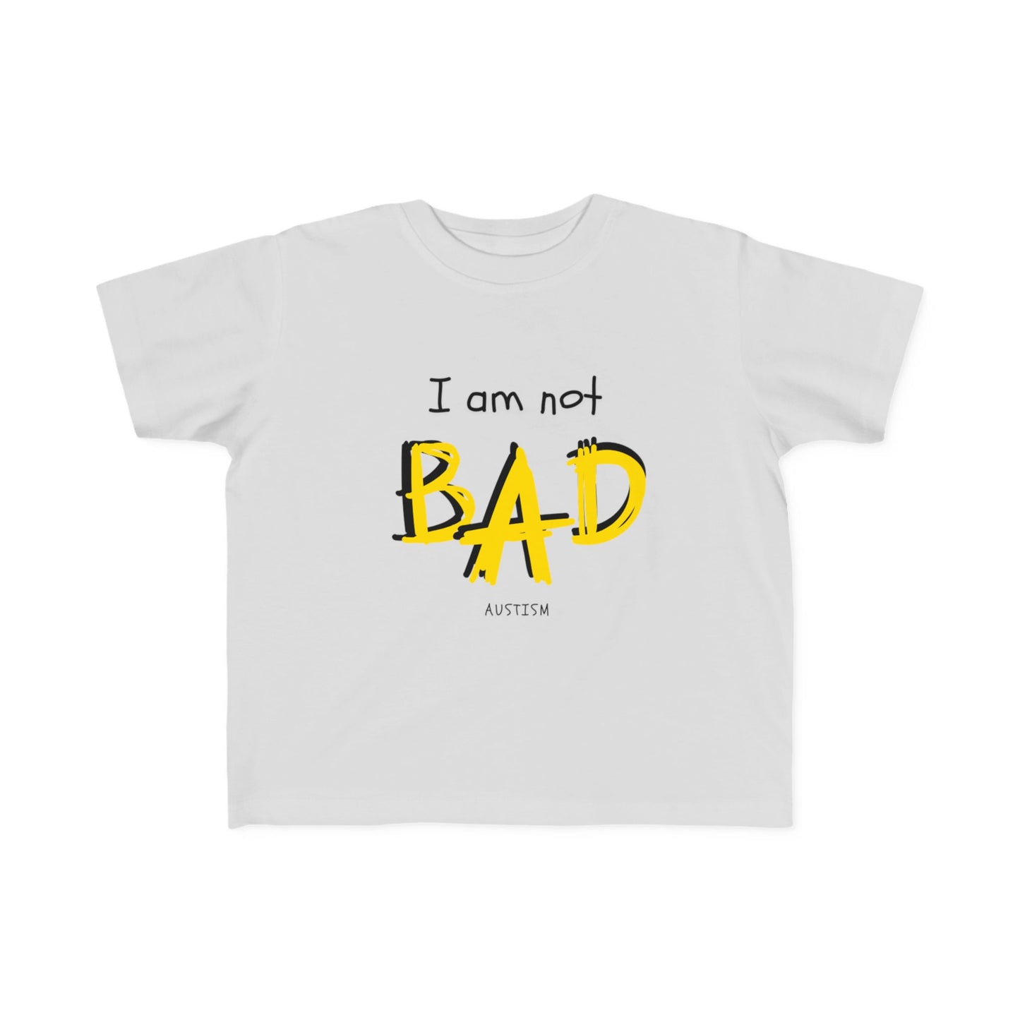 "I Am Not Bad" & Special Abilities" Toddler Awareness Tee