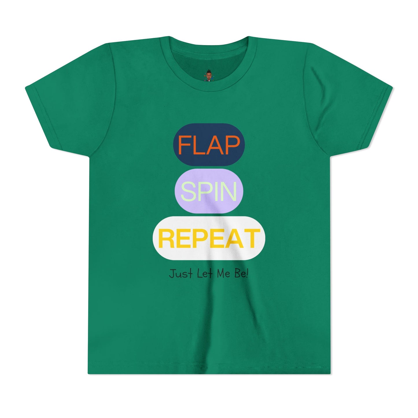 "Flap Spin Repeat! Just Let Me Be" Youth Awareness Tee