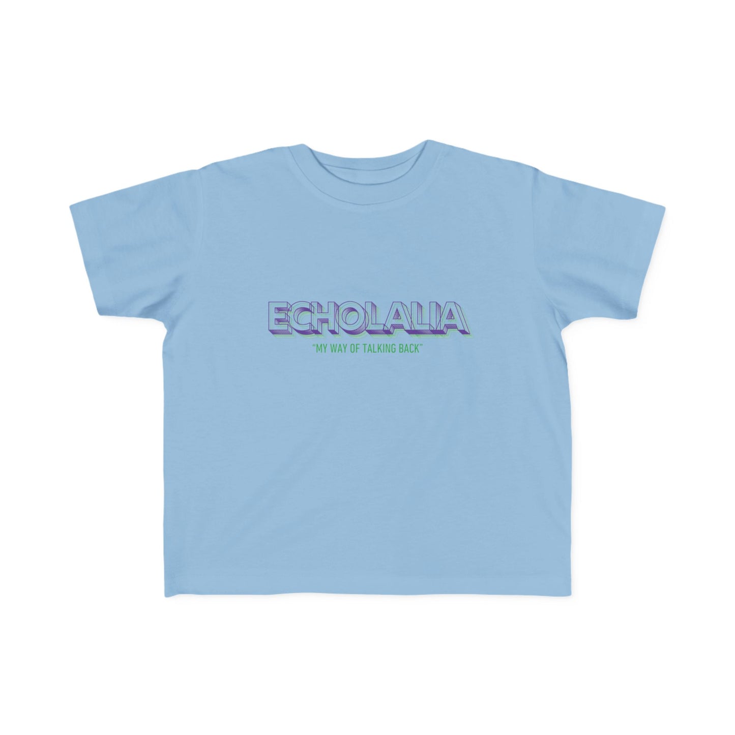 "Echolalia - My Way of Talking Back" Toddler Awareness Tee