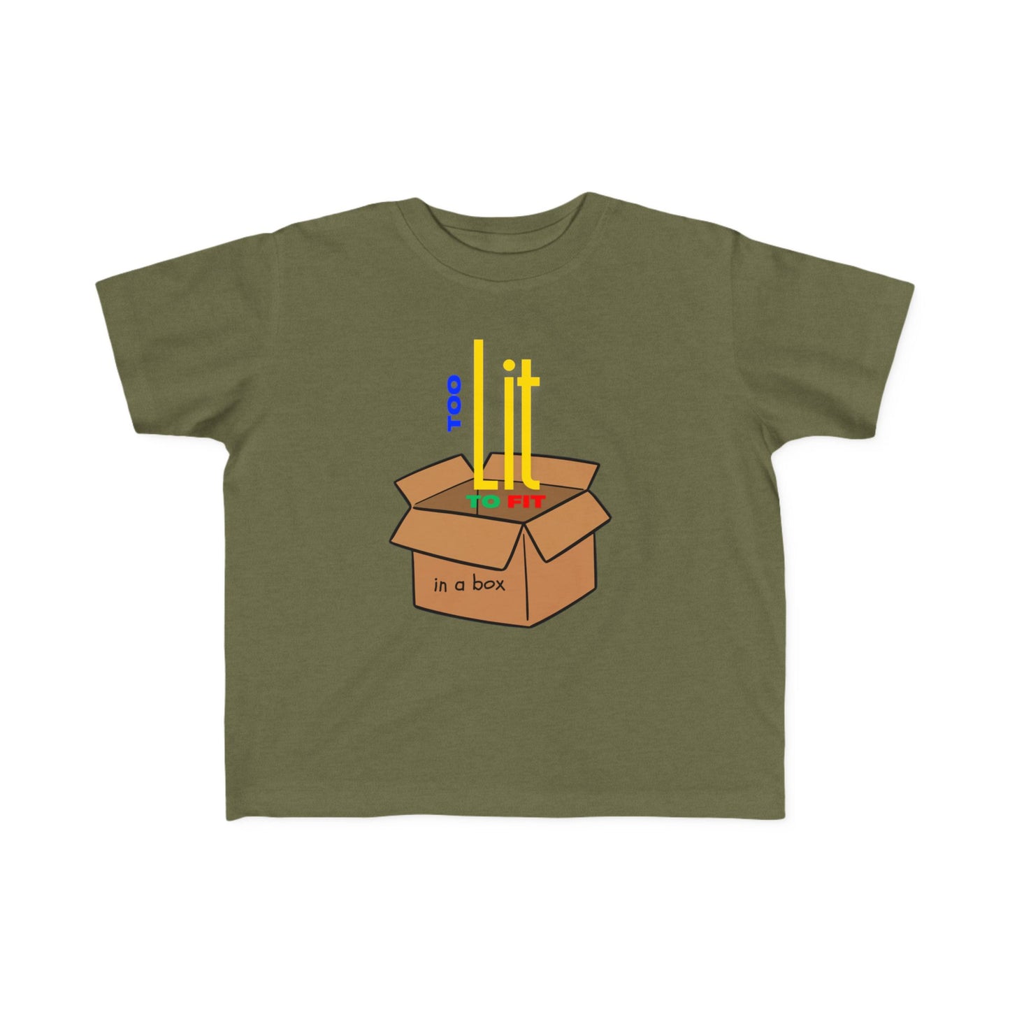 "Too Lit to Fit In A Box" Toddler Awareness Tee
