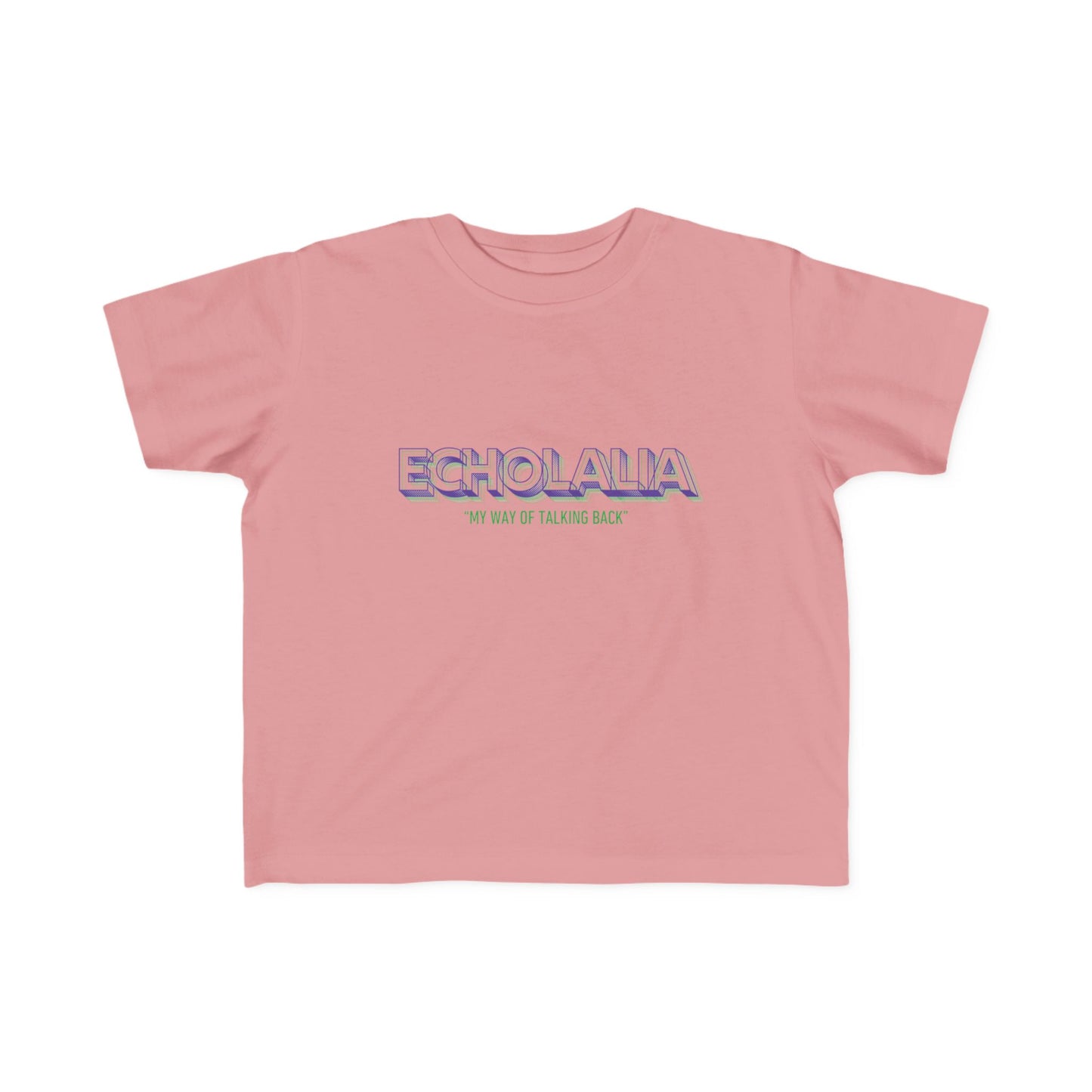 "Echolalia - My Way of Talking Back" Toddler Awareness Tee