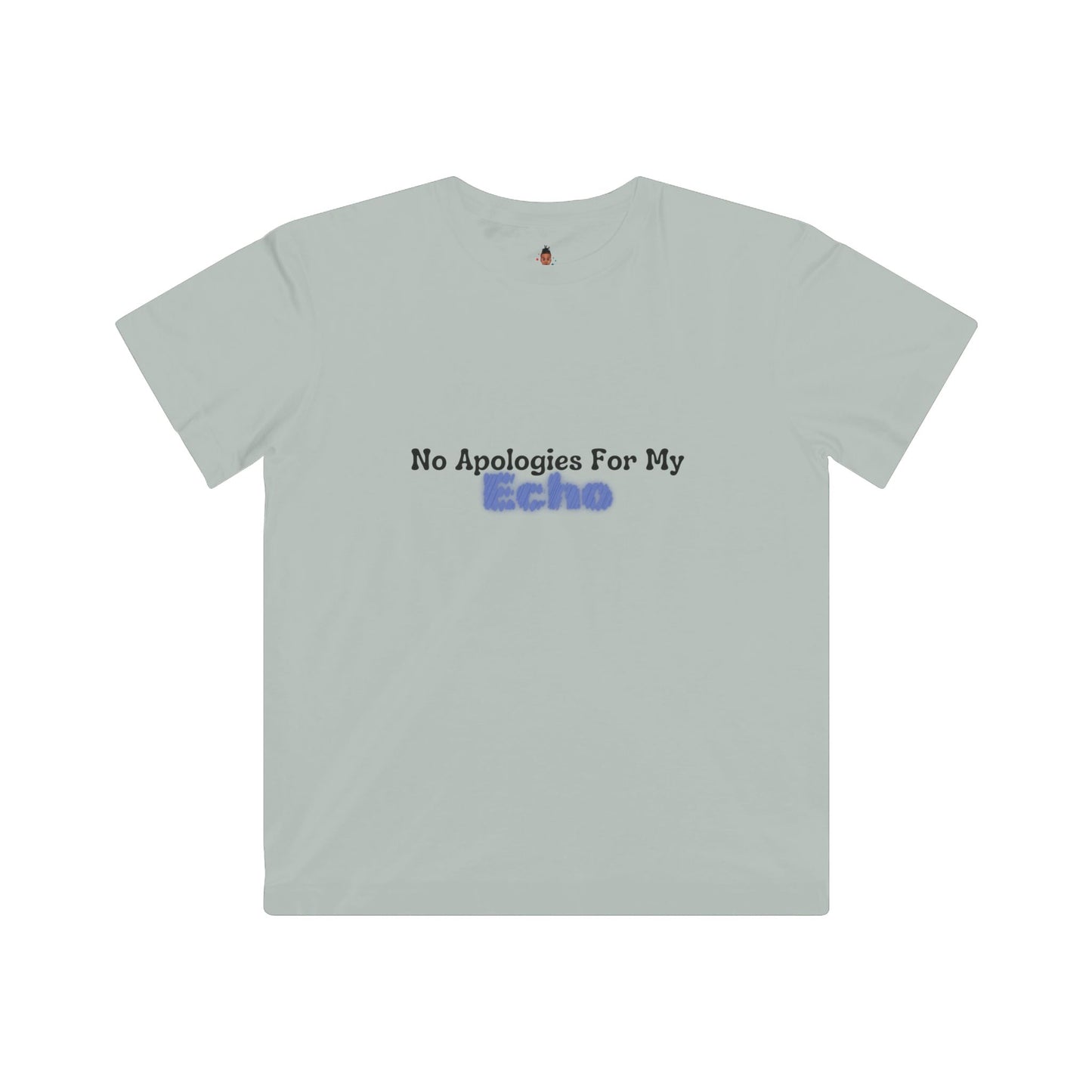 "No Apologies for My Echo" Youth Awareness Tee