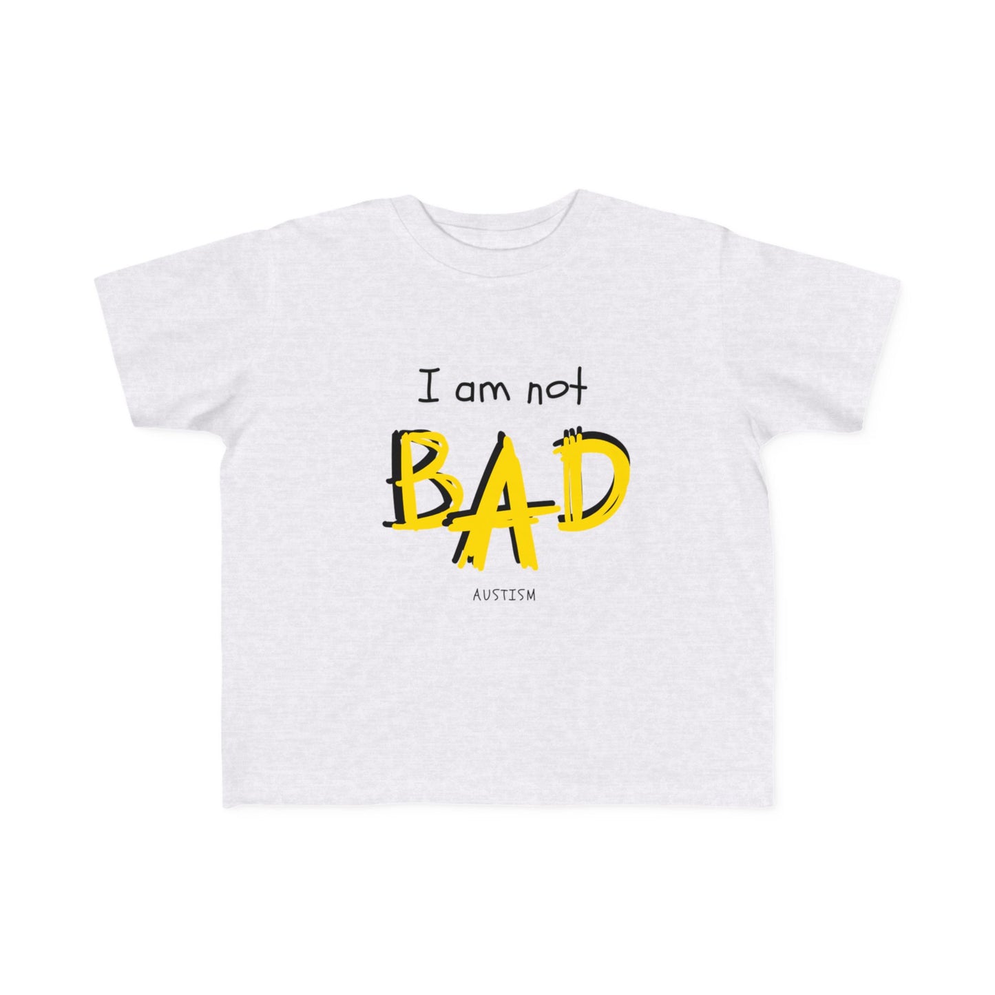 "I Am Not Bad" & Special Abilities" Toddler Awareness Tee