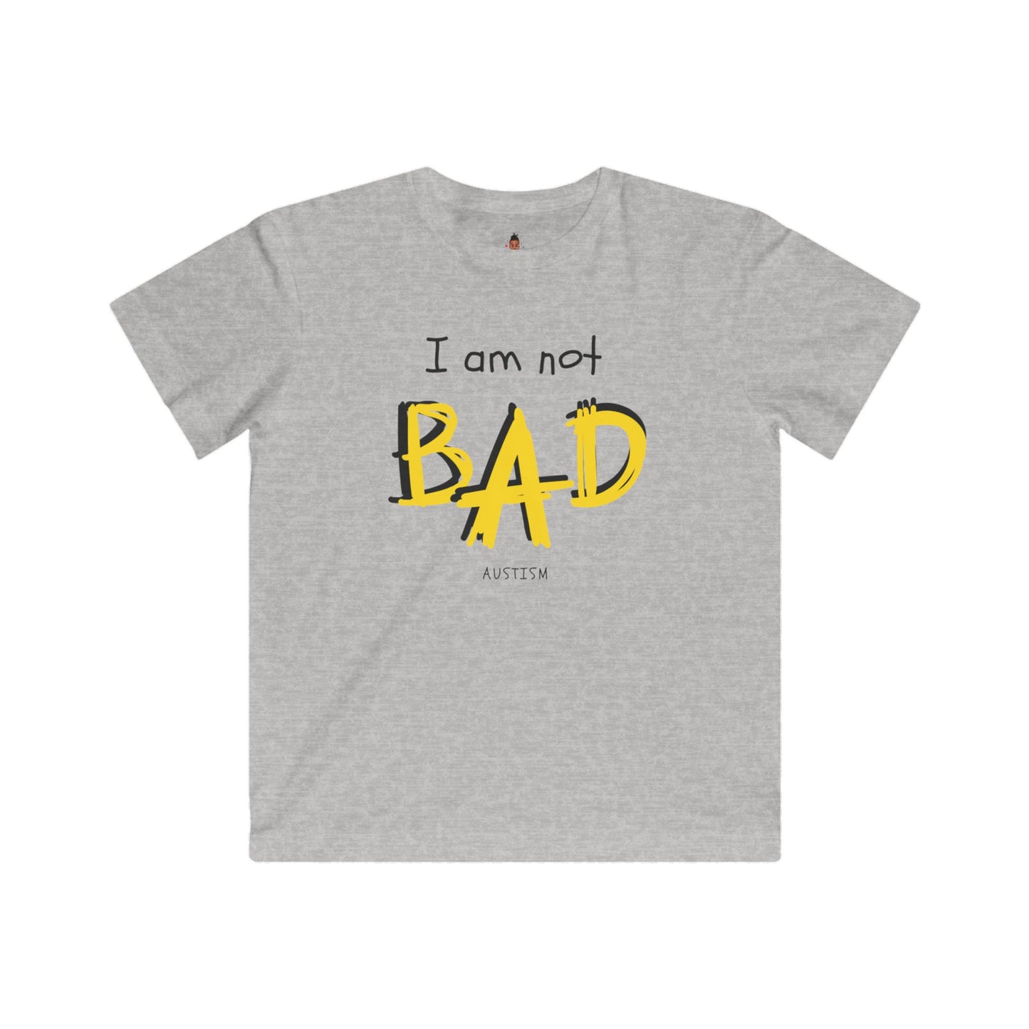 "I Am Not BAD' & 'I Have Special Abilities!" Kids Awareness Tee