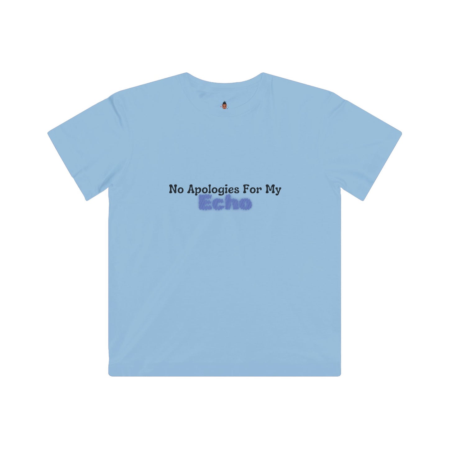 "No Apologies for My Echo" Youth Awareness Tee