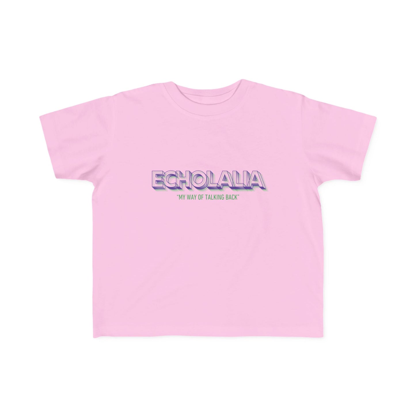 "Echolalia - My Way of Talking Back" Toddler Awareness Tee