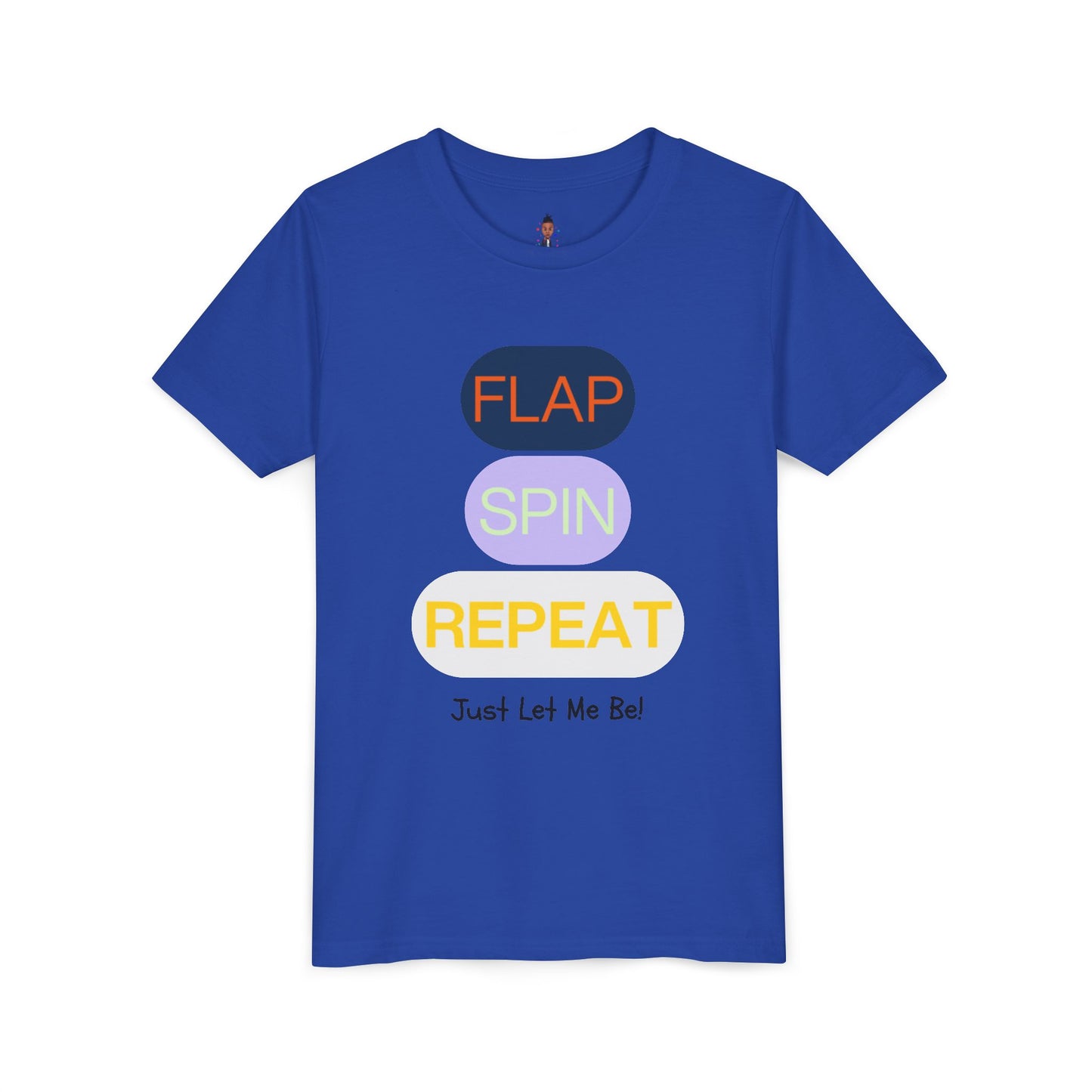 "Flap Spin Repeat! Just Let Me Be" Youth Awareness Tee