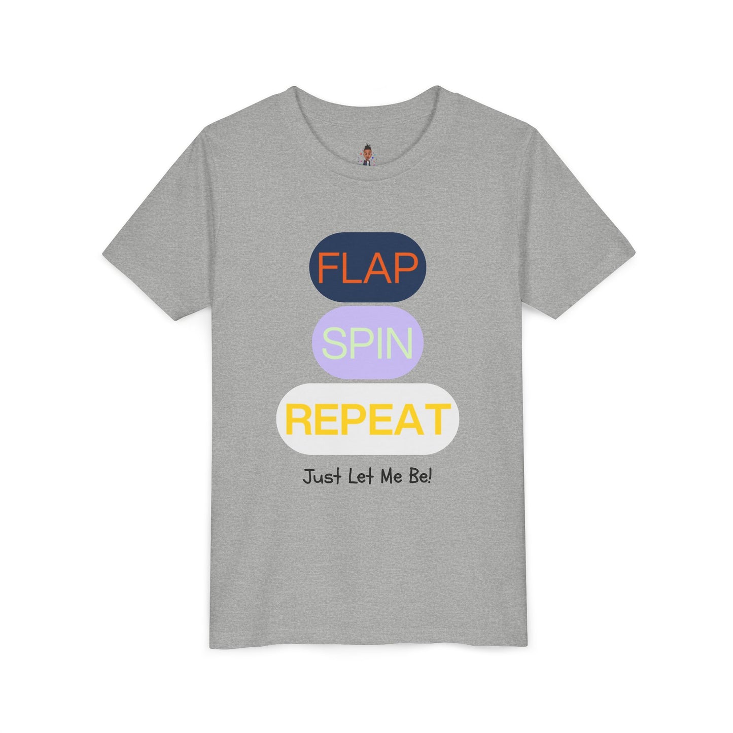 "Flap Spin Repeat! Just Let Me Be" Youth Awareness Tee
