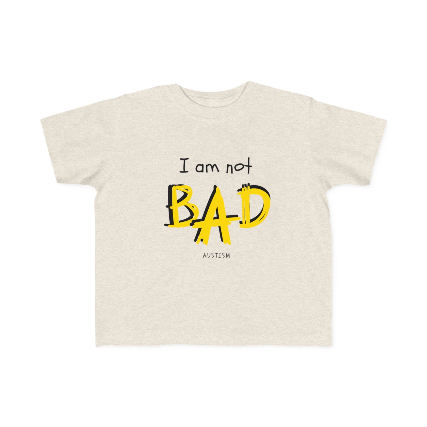 "I Am Not Bad" & Special Abilities" Toddler Awareness Tee