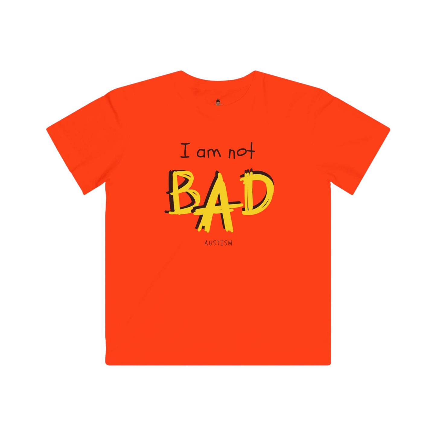 "I Am Not BAD' & 'I Have Special Abilities!" Kids Awareness Tee
