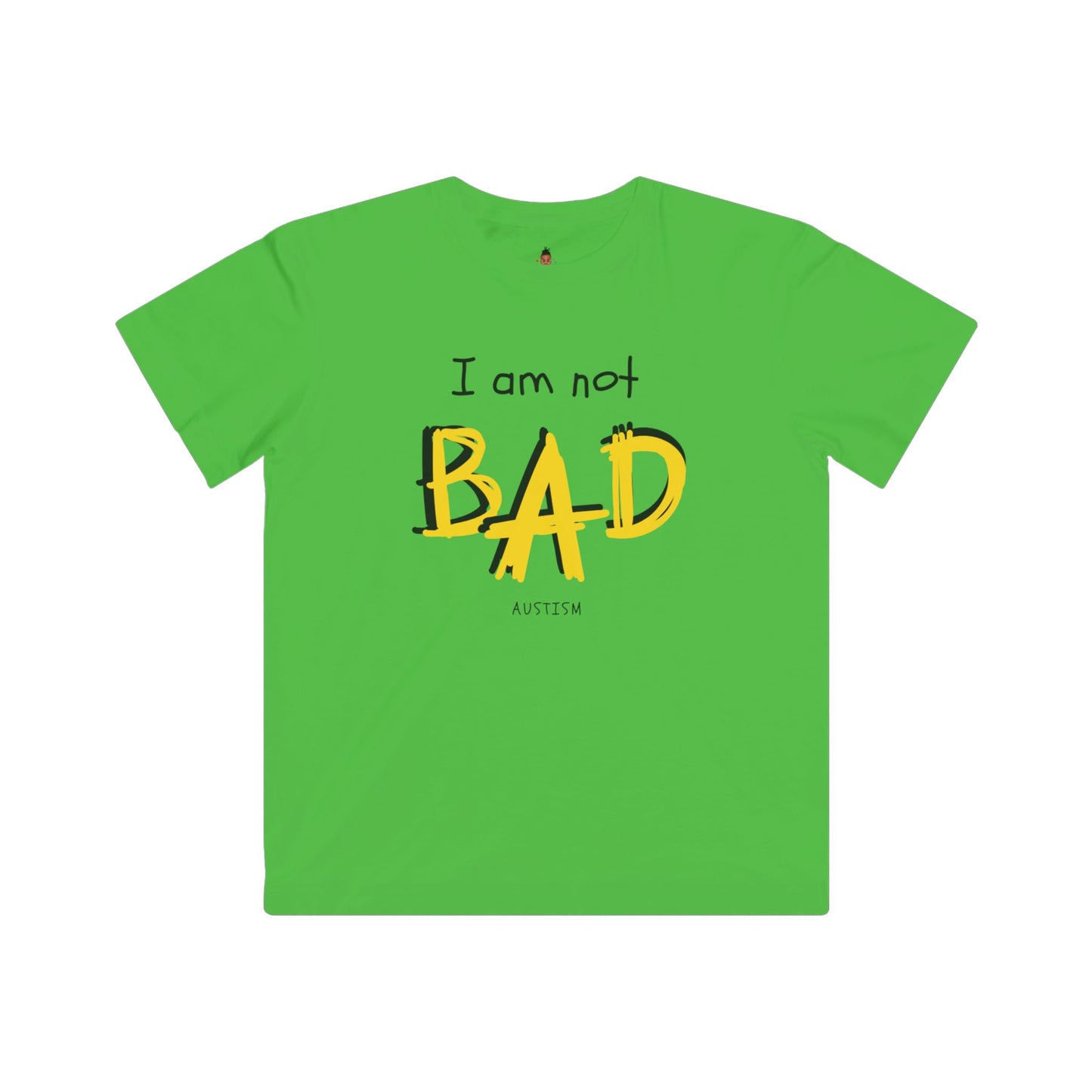 "I Am Not BAD' & 'I Have Special Abilities!" Kids Awareness Tee