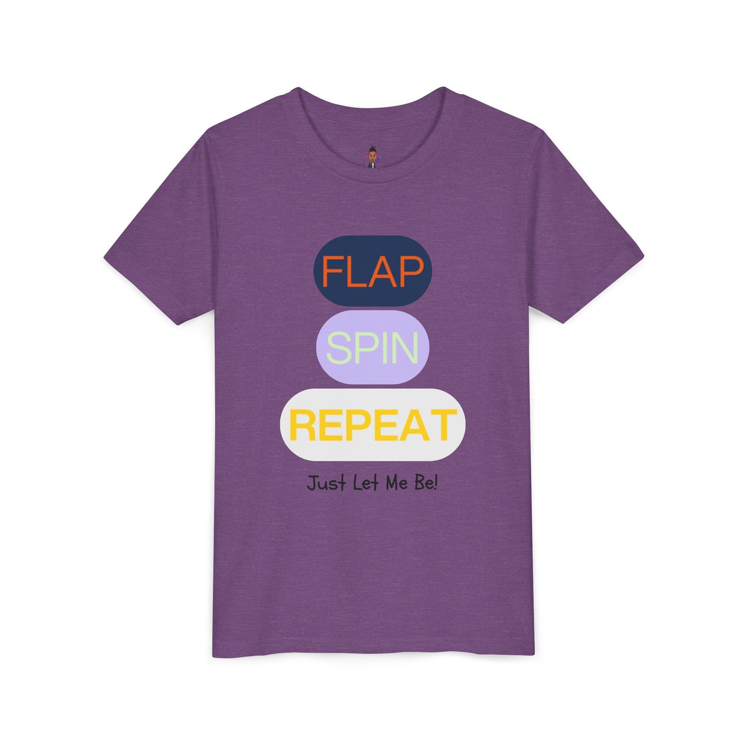"Flap Spin Repeat! Just Let Me Be" Youth Awareness Tee