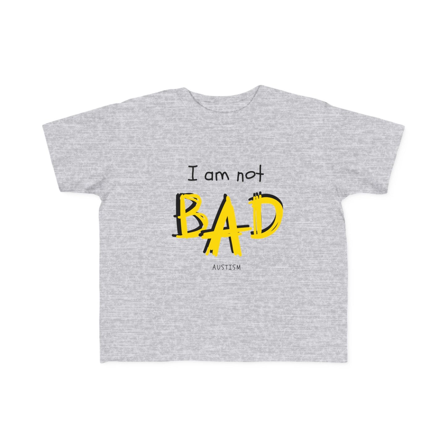 "I Am Not Bad" & Special Abilities" Toddler Awareness Tee