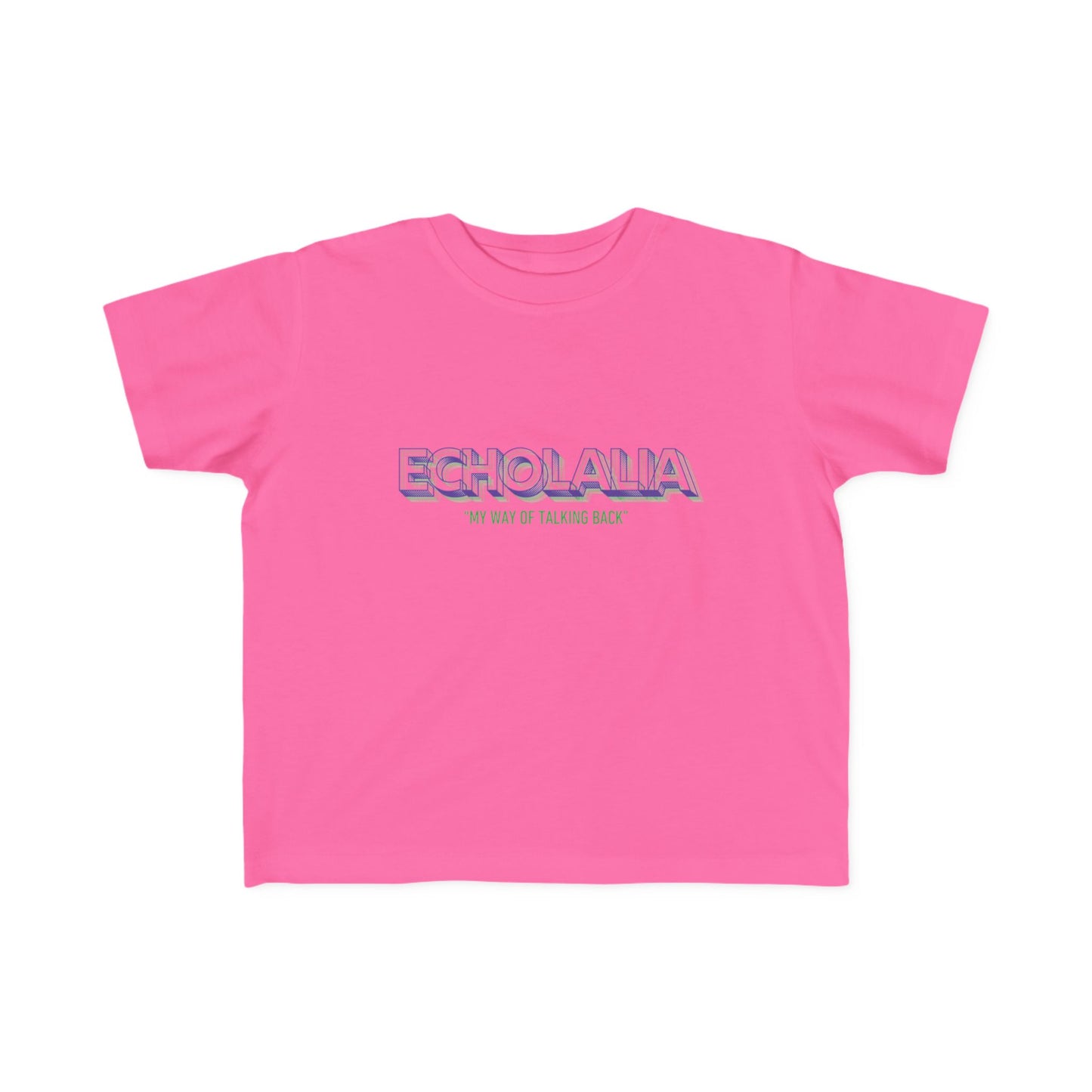 "Echolalia - My Way of Talking Back" Toddler Awareness Tee