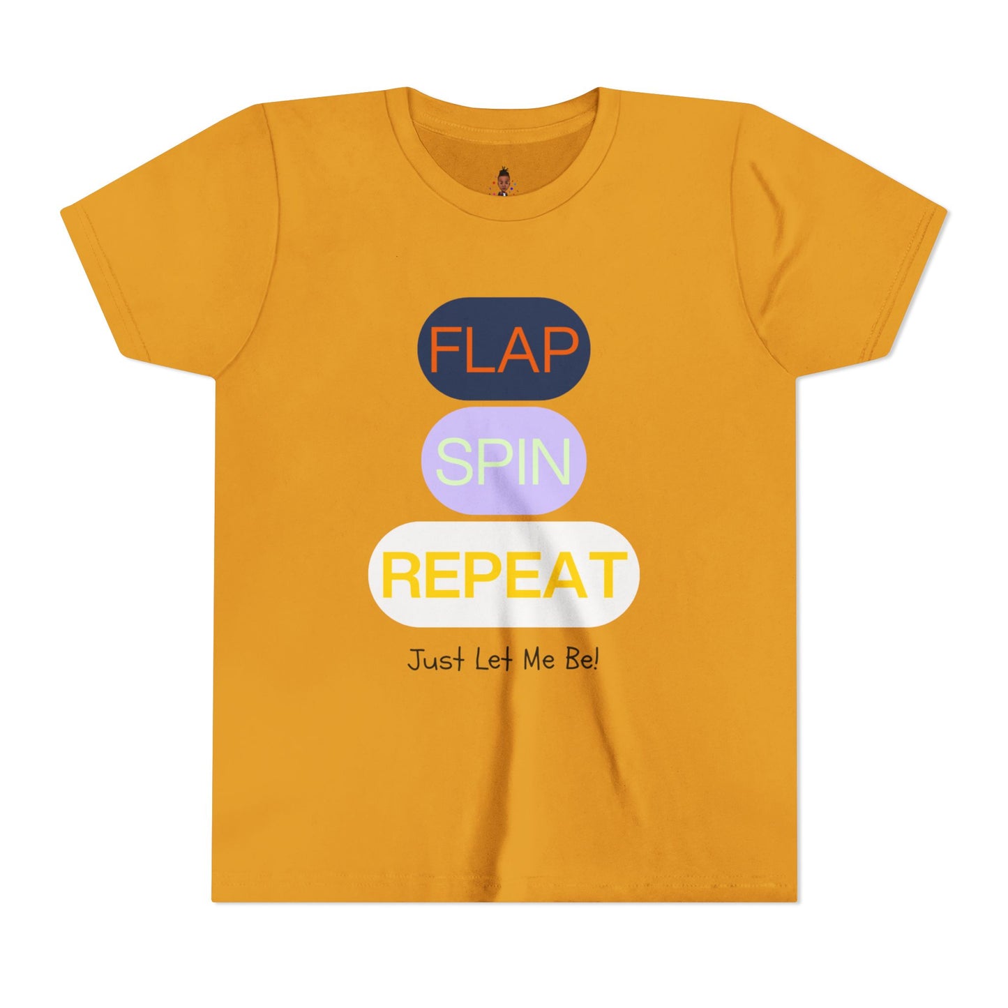 "Flap Spin Repeat! Just Let Me Be" Youth Awareness Tee