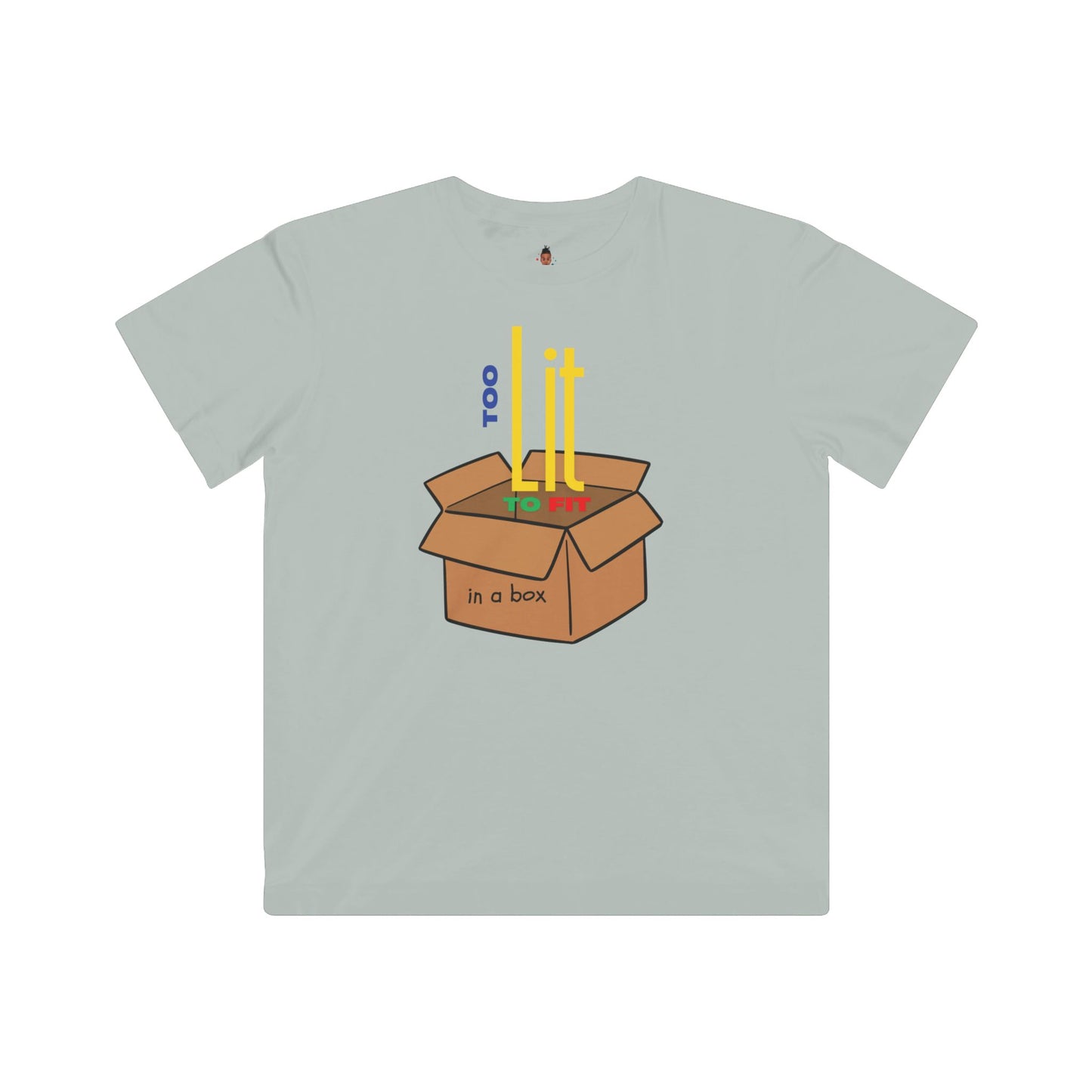 "Too Lit to Fit in a Box" Youth Awareness Tee