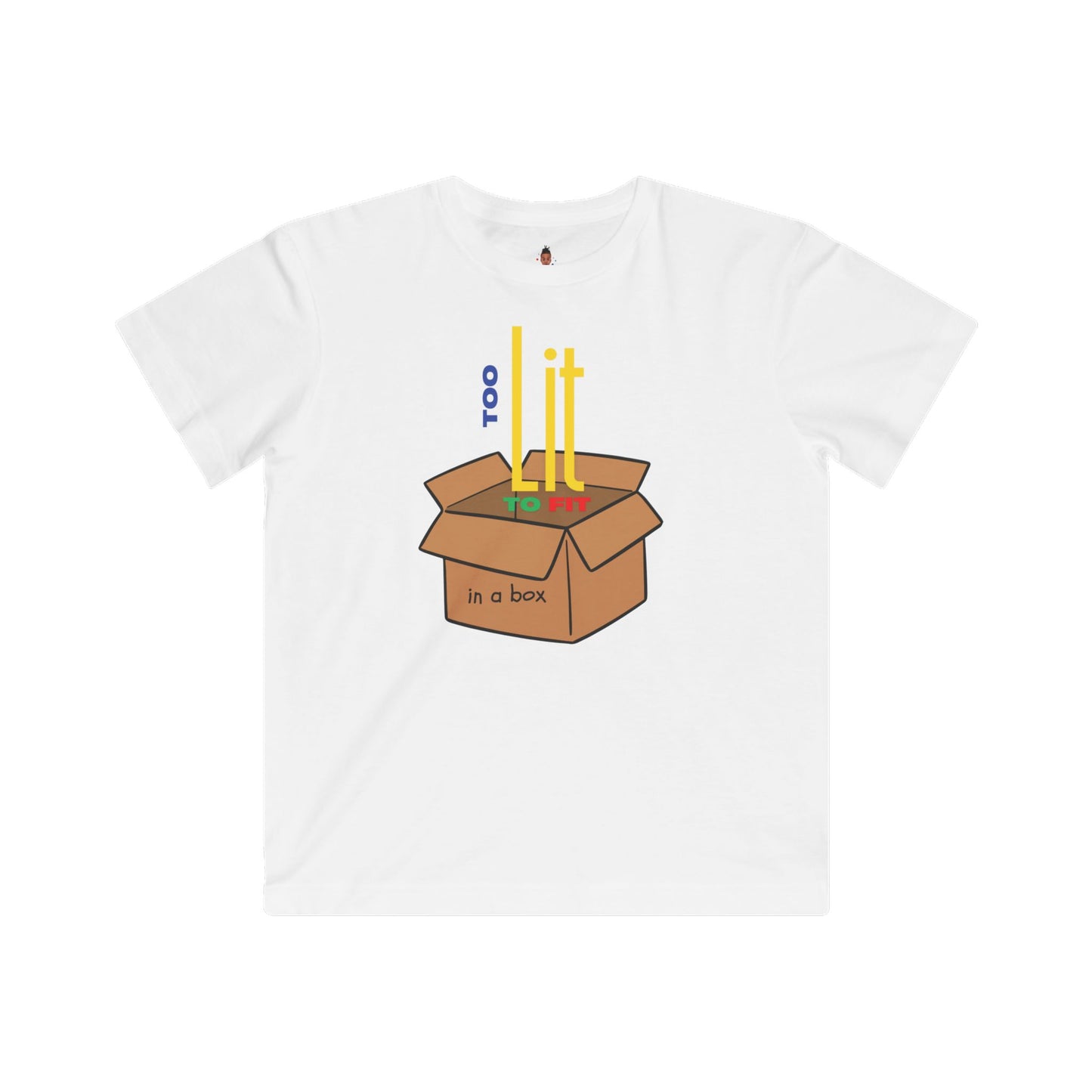"Too Lit to Fit in a Box" Youth Awareness Tee
