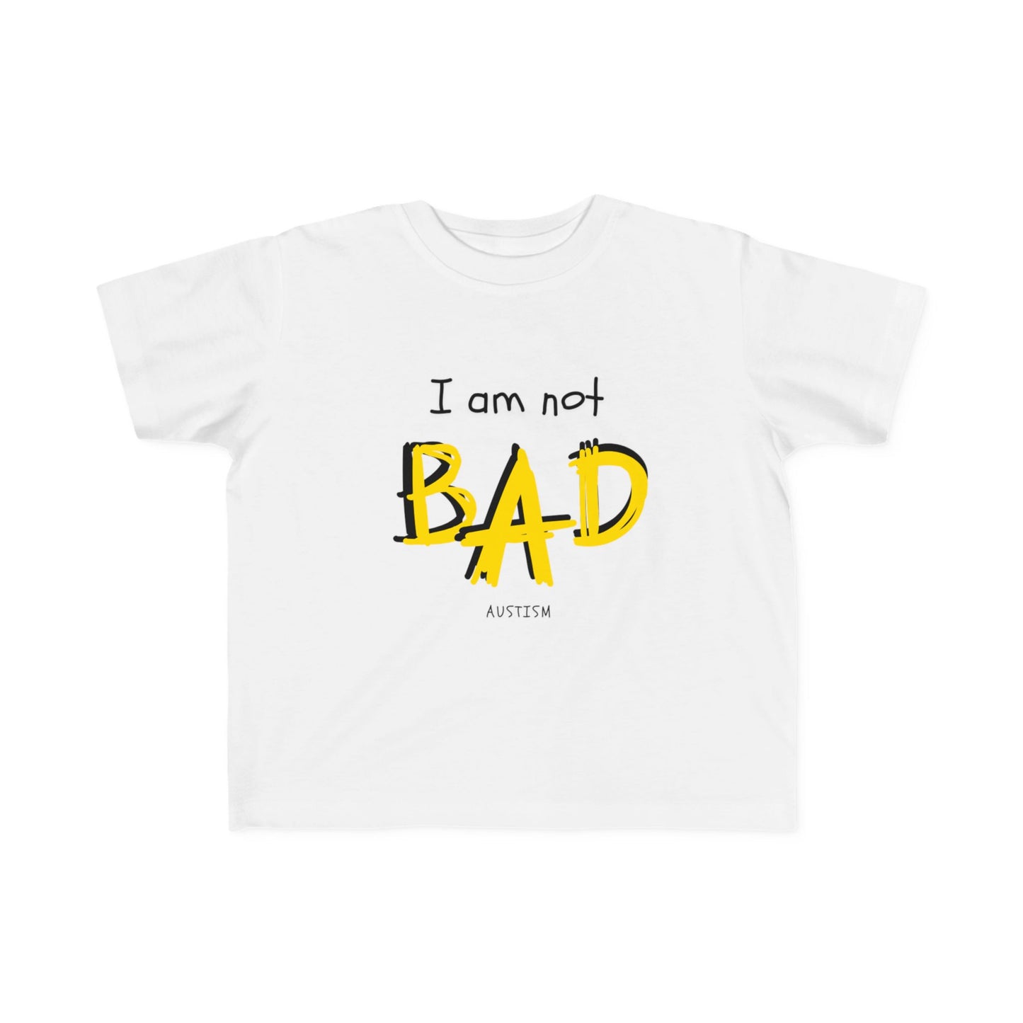 "I Am Not Bad" & Special Abilities" Toddler Awareness Tee