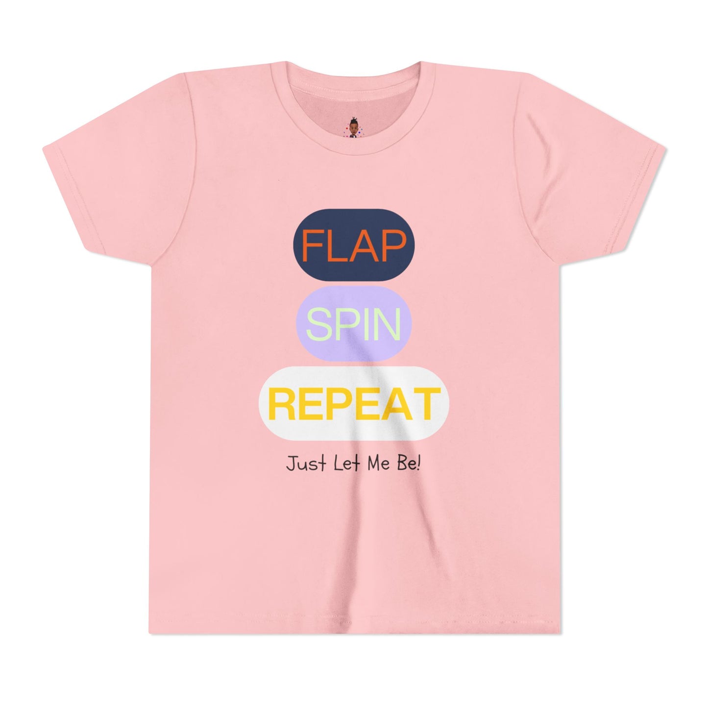"Flap Spin Repeat! Just Let Me Be" Youth Awareness Tee