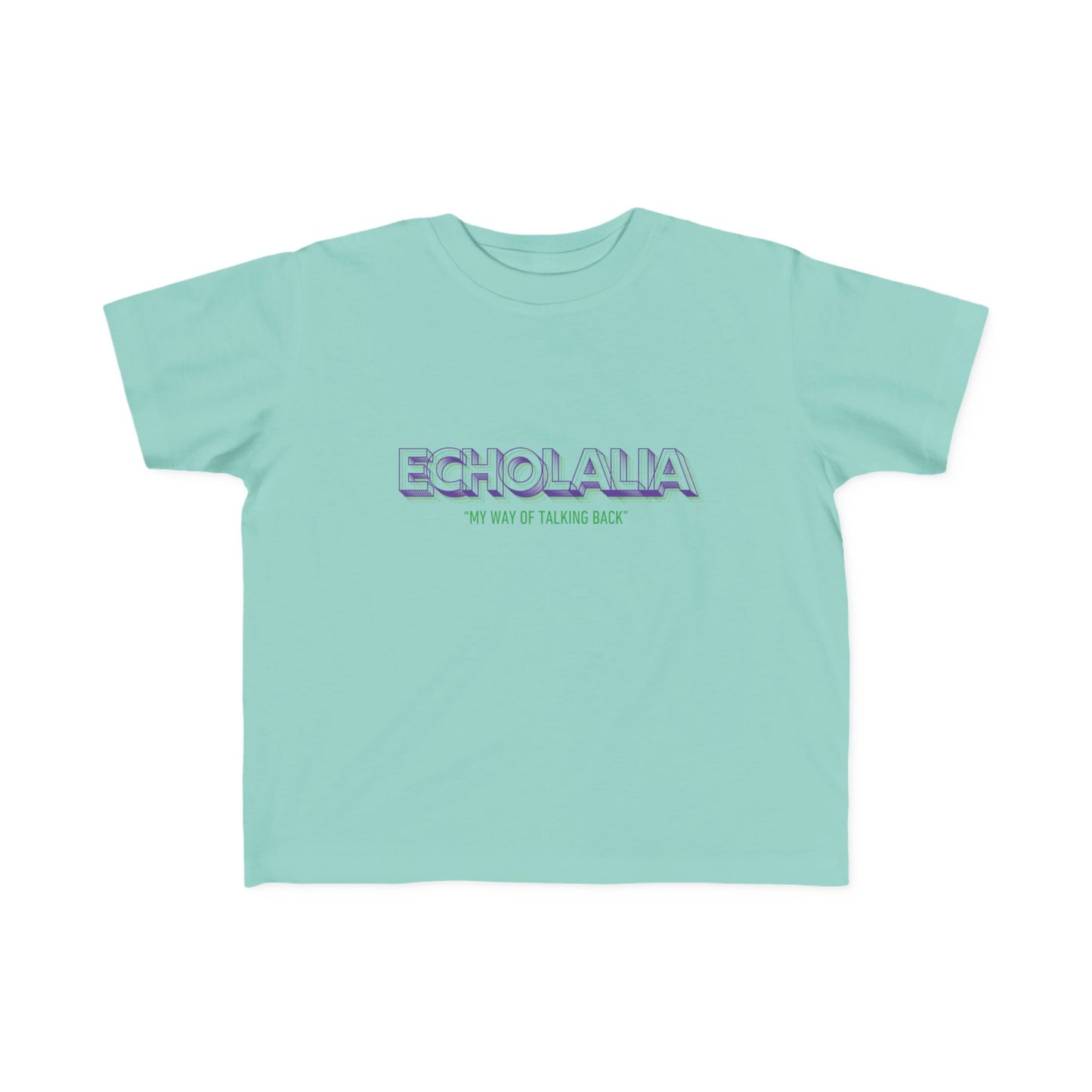 "Echolalia - My Way of Talking Back" Toddler Awareness Tee
