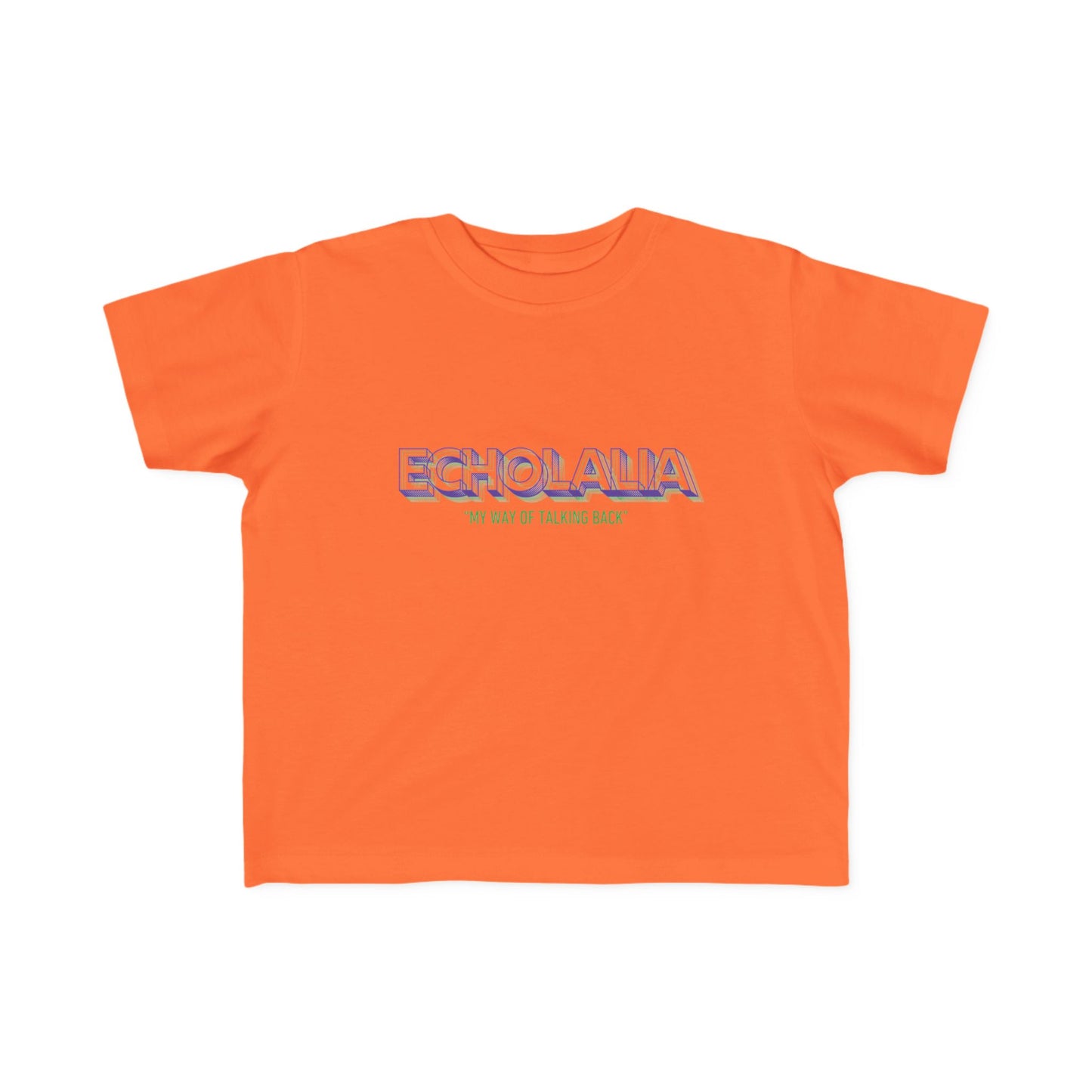 "Echolalia - My Way of Talking Back" Toddler Awareness Tee