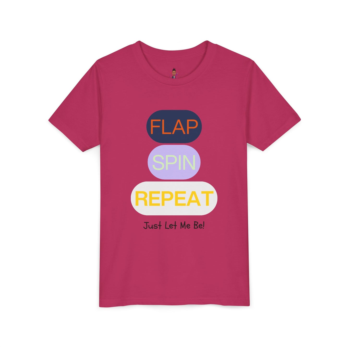 "Flap Spin Repeat! Just Let Me Be" Youth Awareness Tee