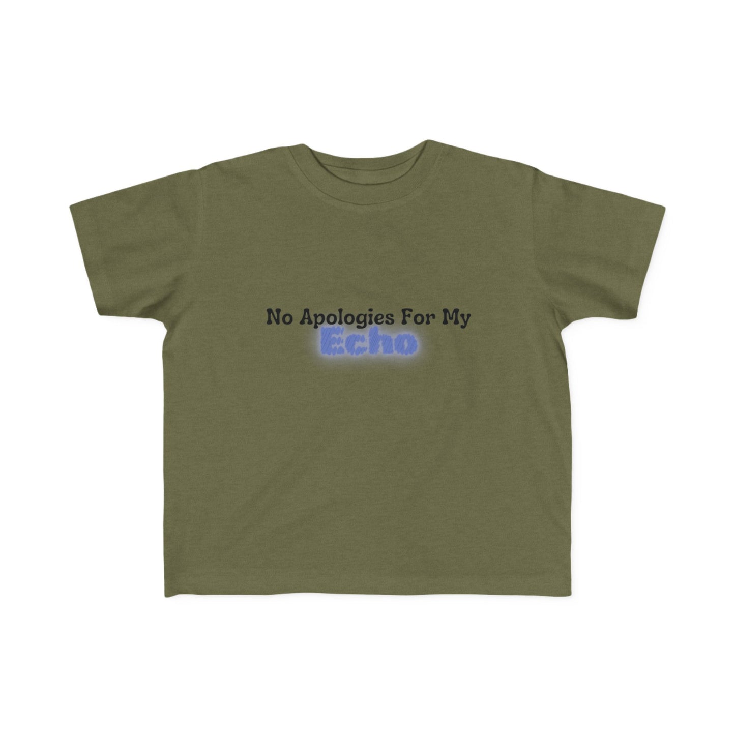 "No Apologies For My Echo" Toddler Awareness Tee