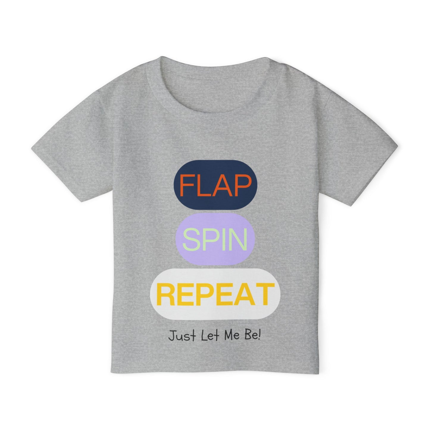 "Flap Spin Repeat! Just Let Me Be" Toddler Awareness Tee