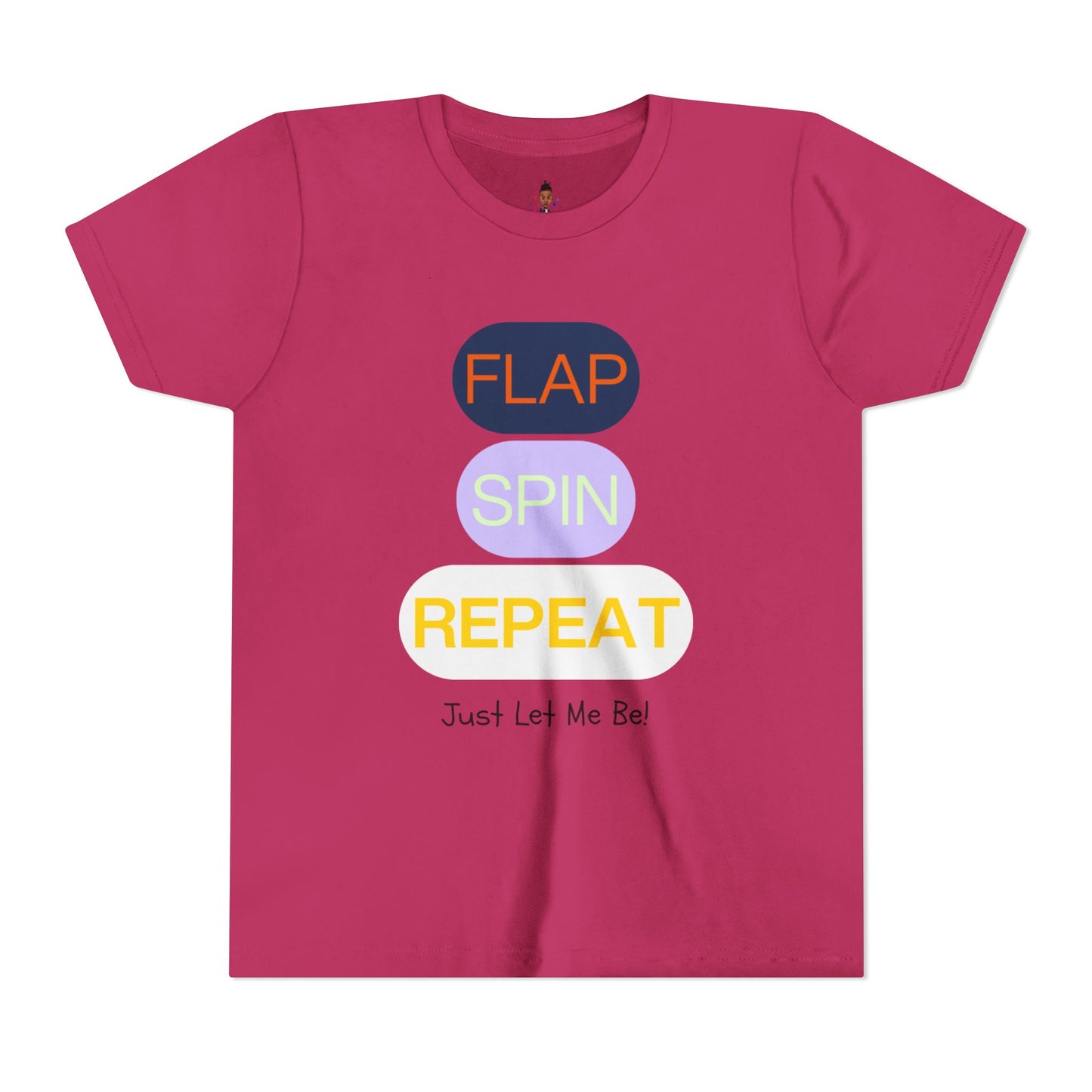 "Flap Spin Repeat! Just Let Me Be" Youth Awareness Tee