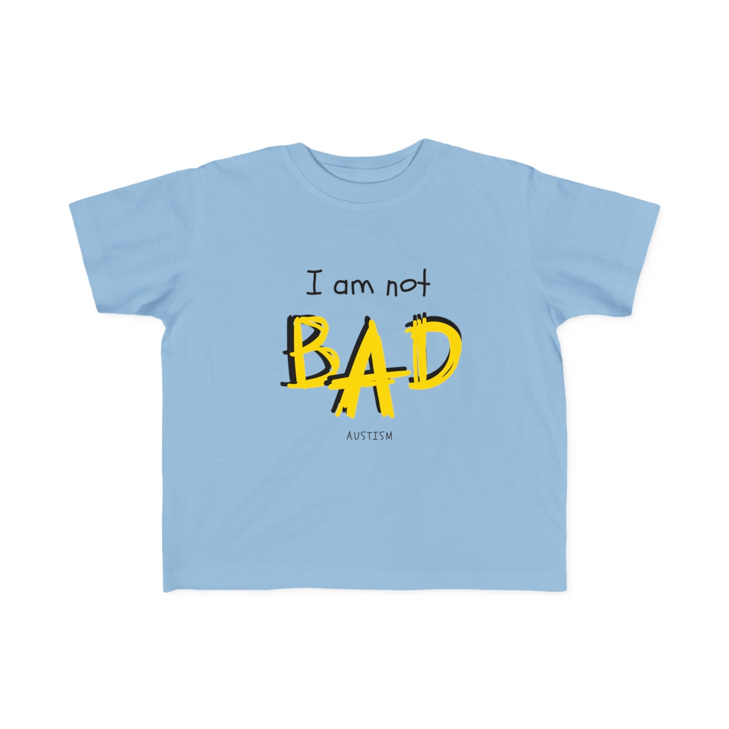 "I Am Not Bad" & Special Abilities" Toddler Awareness Tee