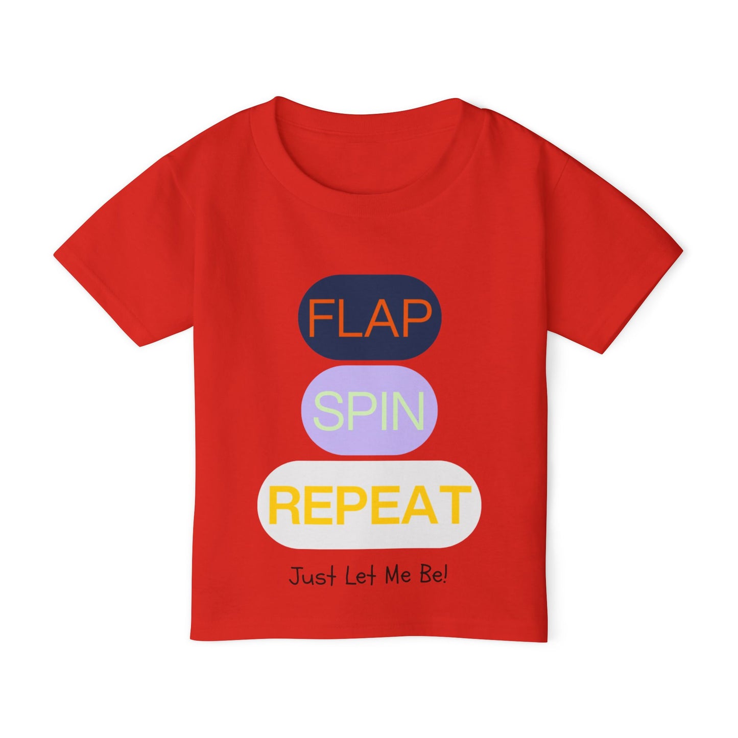 "Flap Spin Repeat! Just Let Me Be" Toddler Awareness Tee