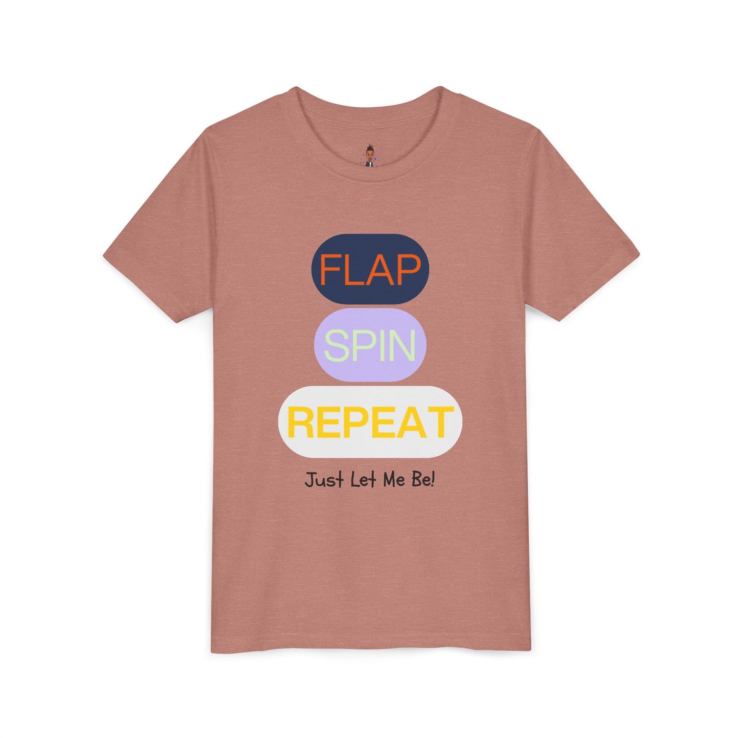 "Flap Spin Repeat! Just Let Me Be" Youth Awareness Tee