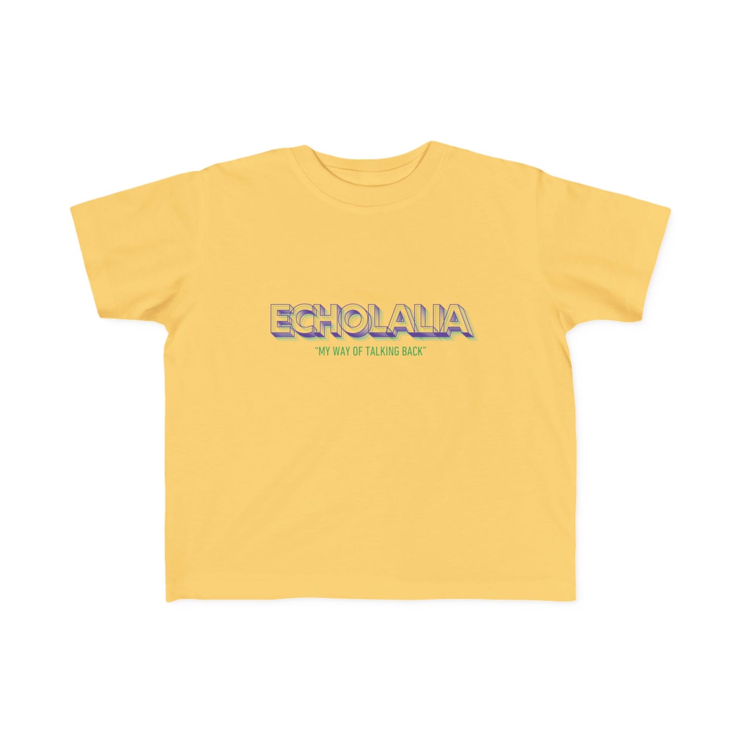 "Echolalia - My Way of Talking Back" Toddler Awareness Tee