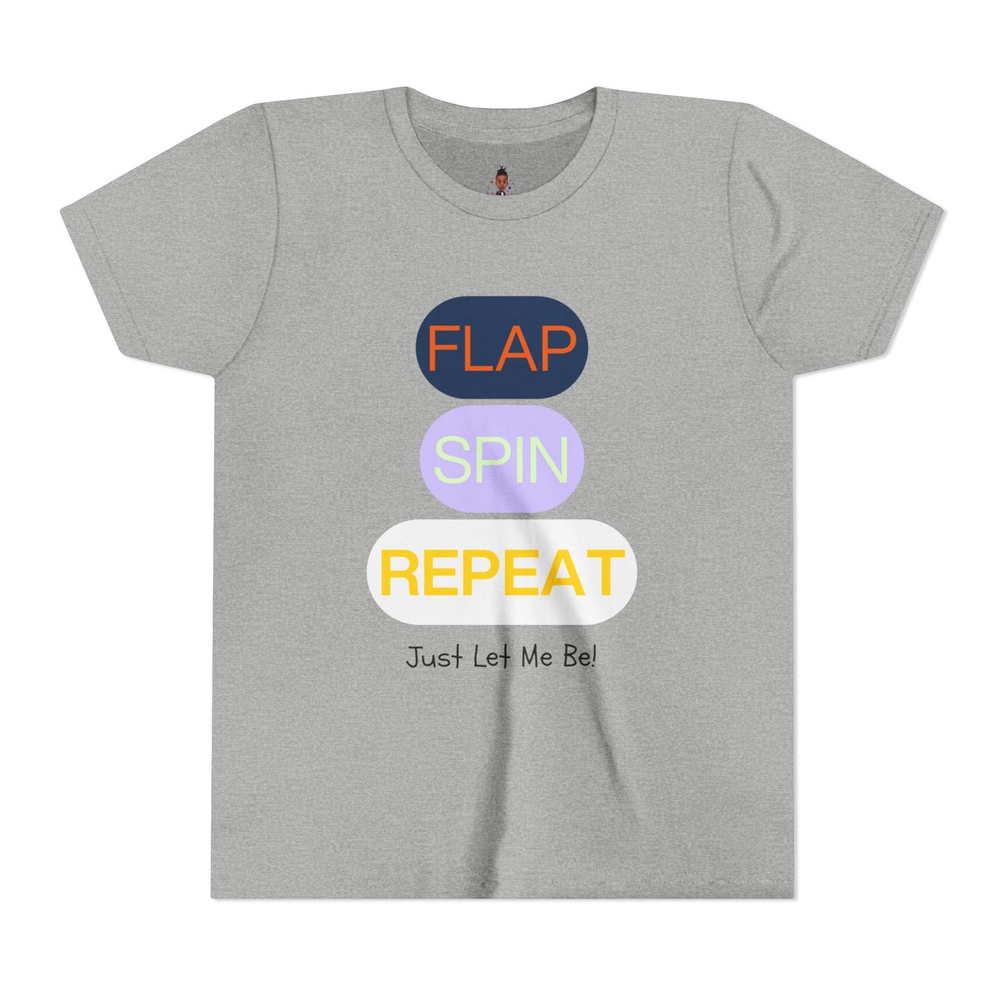 "Flap Spin Repeat! Just Let Me Be" Youth Awareness Tee