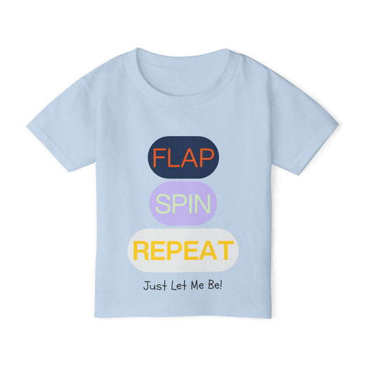 "Flap Spin Repeat! Just Let Me Be" Toddler Awareness Tee