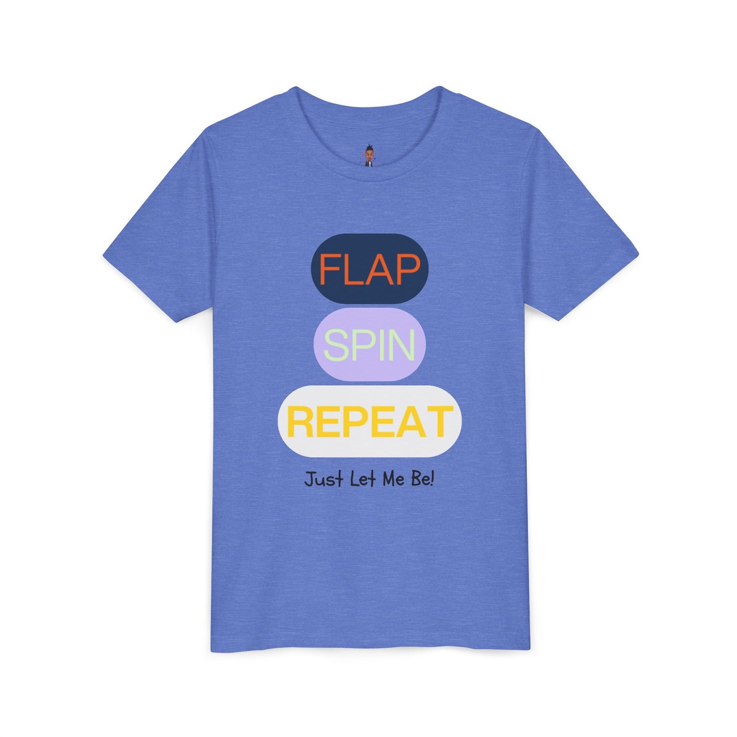 "Flap Spin Repeat! Just Let Me Be" Youth Awareness Tee