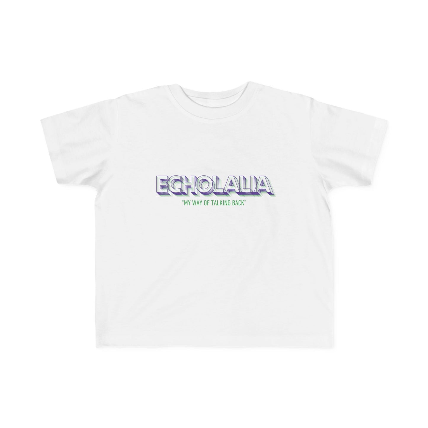 "Echolalia - My Way of Talking Back" Toddler Awareness Tee